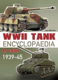 WWII Tank Encyclopaedia in Color 1939-45