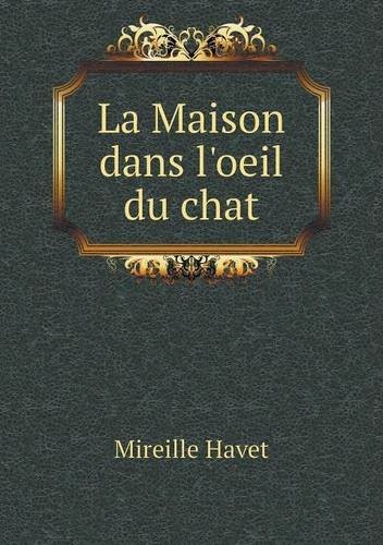 La Maison Dans L'Oeil Du Chat