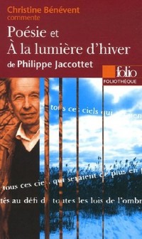 Poésie et À la lumière d'hiver de Philippe Jaccottet (Essai et dossier)