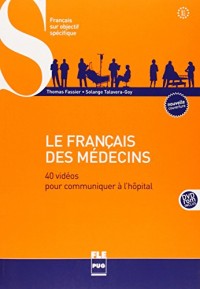 Le Français des médecins : 40 vidéos pour communiquer à l'hôpital (1DVD)