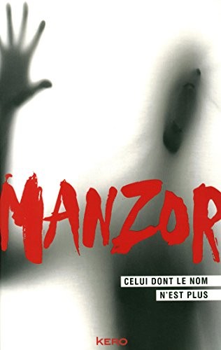 Celui dont le nom n'est plus : Prix Polar 2014 Festival de Cognac