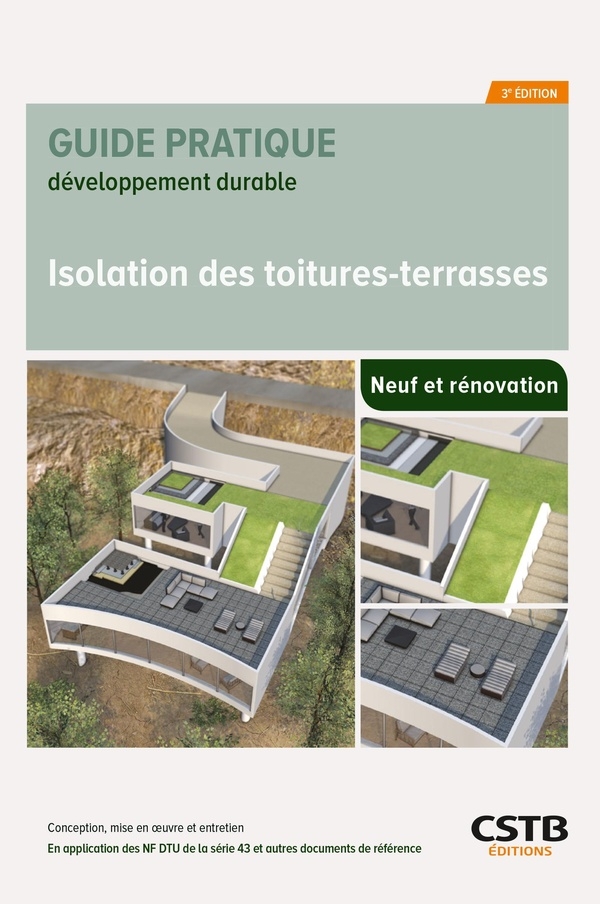 Isolation des toitures-terrasses: Neuf et rénovation - Conception, mise en oeuvre et entretien
