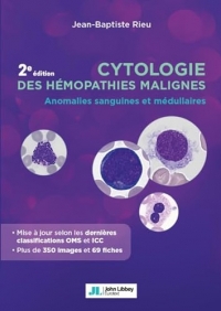 Cytologie des hémopathies malignes: Anomalies sanguines et médullaires