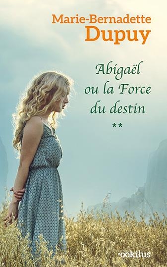 Abigaël ou la Force du destin T2