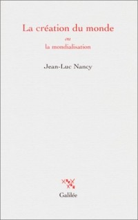 La Création du monde ou la mondialisation