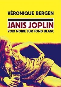 Janis Joplin : Voix noire sur fond blanc