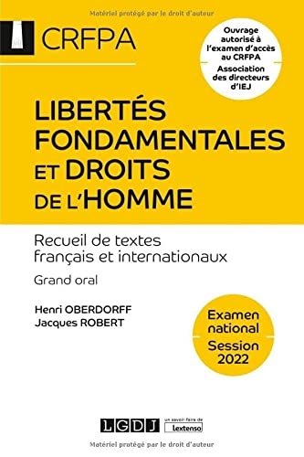 Libertés fondamentales et droits de l'homme - CRFPA - Examen national Session 2022: Recueil de textes français et internationaux. Grand oral - Ouvrage ... CRFPA Association des directeurs d'IEJ (2022)