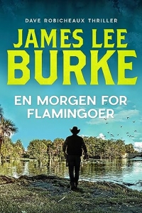 En morgen for flamingoer (Dave Robicheaux Book 4) (Norwegian Edition)
