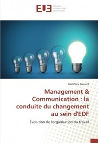 Management & Communication : la conduite du changement au sein d'EDF: Évolution de l'organisation du travail