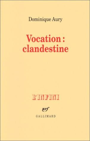 Vocation : clandestine: Entretiens avec Nicole Grenier