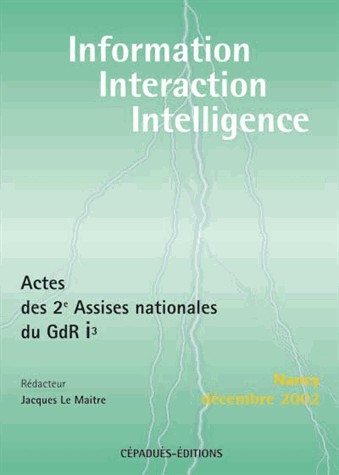 Actes des deuxièmes assises nationales du GDR i3 Information Interaction Intelligence