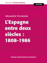 L’Espagne entre deux siècles : 1808-1986