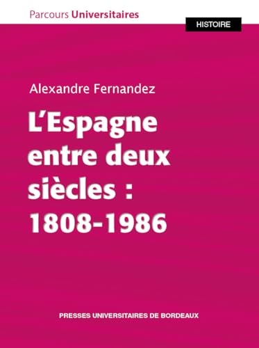 L’Espagne entre deux siècles : 1808-1986