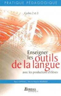 Enseigner les outils de la langue avec les productions d'élèves