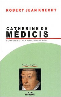 Catherine De Médicis (1519-1589)