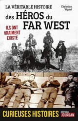 La véritable histoire des héros du far West [Poche]