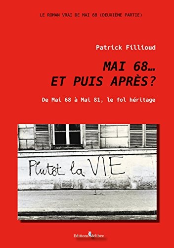 Mai 68 ..... et Puis Après ?