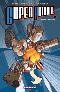 Super patriote T01 Le dernier rempart