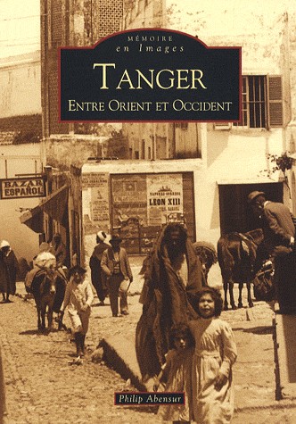 Tanger - Entre Orient et Occident