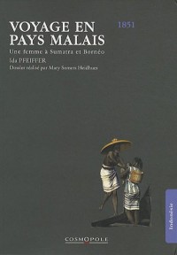 Voyage en pays malais : Une femme à Sumatra et Bornéo (1851)