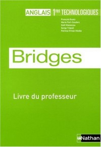 Anglais 1e technologiques Bridges : Livre du professeur