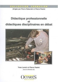 Didactique professionnelle et didactiques disciplinaires en débat