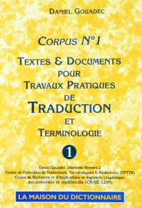 Corpus, numéro 1 : textes et documents pour travaux pratiques de traduction et de terminologie