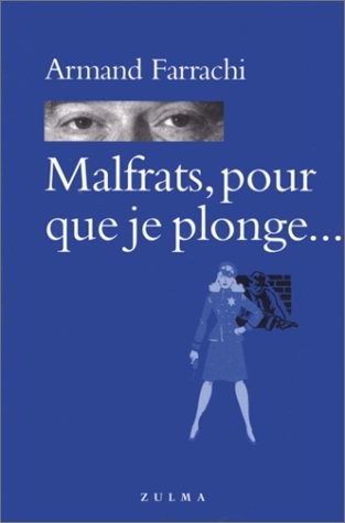 Malfrats, pour que je plonge