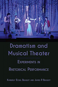 Dramatism and Musical Theater: Experiments in Rhetorical Performance