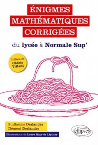 Énigmes Mathématiques Corrigées du Lycee à Normale Sup'
