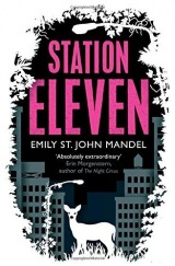 Station Eleven by Emily St. John Mandel (2014-09-10)