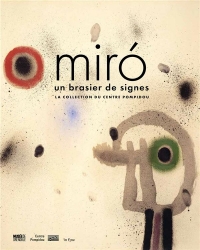 JOAN MIRÓ: LES COLLECTIONS DU MUSÉE NATIONAL D'ART MODERNE