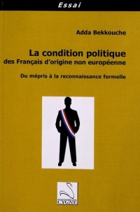 La condition politique des Français d'origine non européenne : Du mépris à la reconnaissance formelle