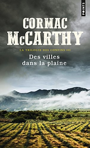 La trilogie des confins - tome 3 Des villes dans la plaine