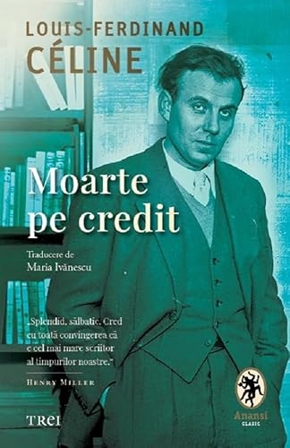 Moarte pe credit - Louis-Ferdinand Celine, Anansi, Editie in limba romana
