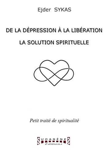 De la dépression à la libération : La solution spirituelle
