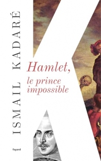 Hamlet, le prince impossible (Littérature étrangère)