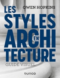 Les styles en architecture: Guide visuel