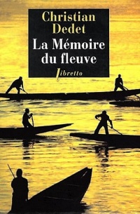 La mémoire du fleuve : L'Afrique aventureuse de Jean Michonnet