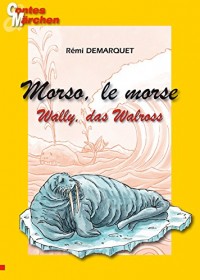 Morso Morse Wally, Das Walross