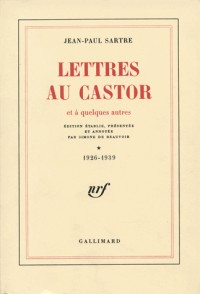 Lettres au castor et à quelques autres, tome 1 : 1926-1939