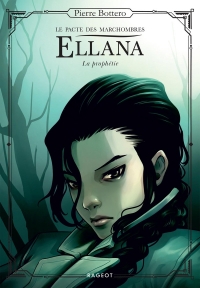 Ellana, Le pacte des Marchombres - La prophétie