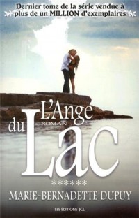 L'Ange du Lac - l'Enfant des Neiges Tome 6