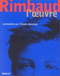 Rimbaud : l'oeuvre commentée