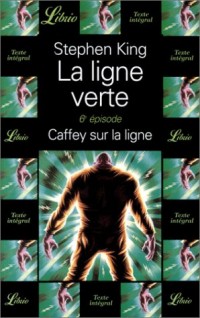 LA LIGNE VERTE 6 : CAFFEY SUR LA LIGNE