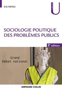 Sociologie politique des problèmes publics - 2e éd.: Grand débat national