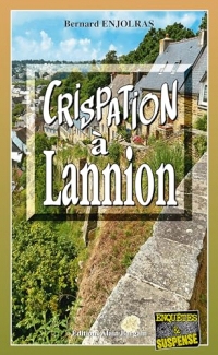 Crispation à Lannion: Les dossiers secrets du commandant Forisse - Tome 4
