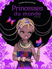 Contes de Princesses : Princesses du monde - Dès 5 ans