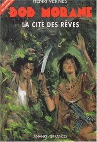 Bob Morane : La cité des rêves