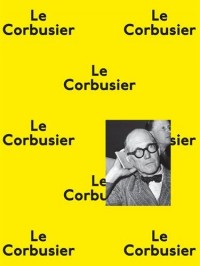 Le Corbusier. La planète comme chantier